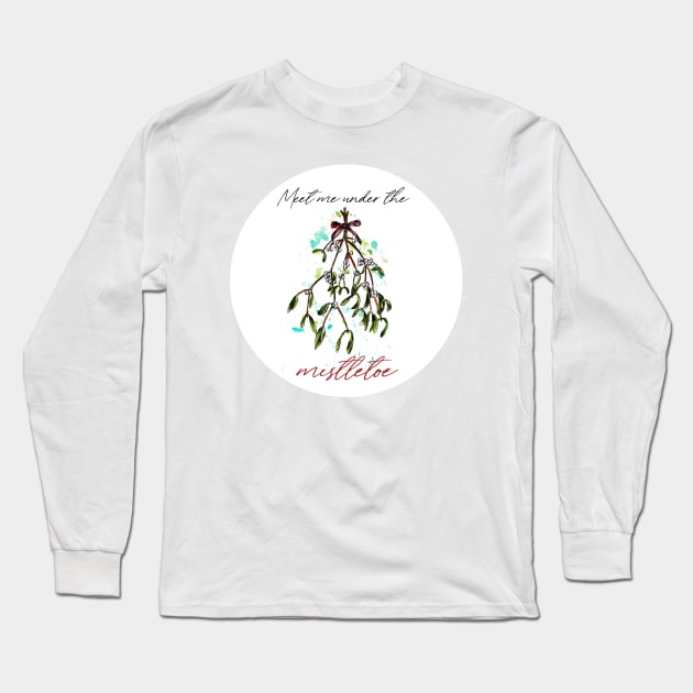 Meet me under the mistletoe Long Sleeve T-Shirt by rachelsfinelines